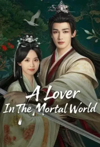 مسلسل A Lover in the Mortal World الحلقة 22 والأخيرة مترجم اون لاين